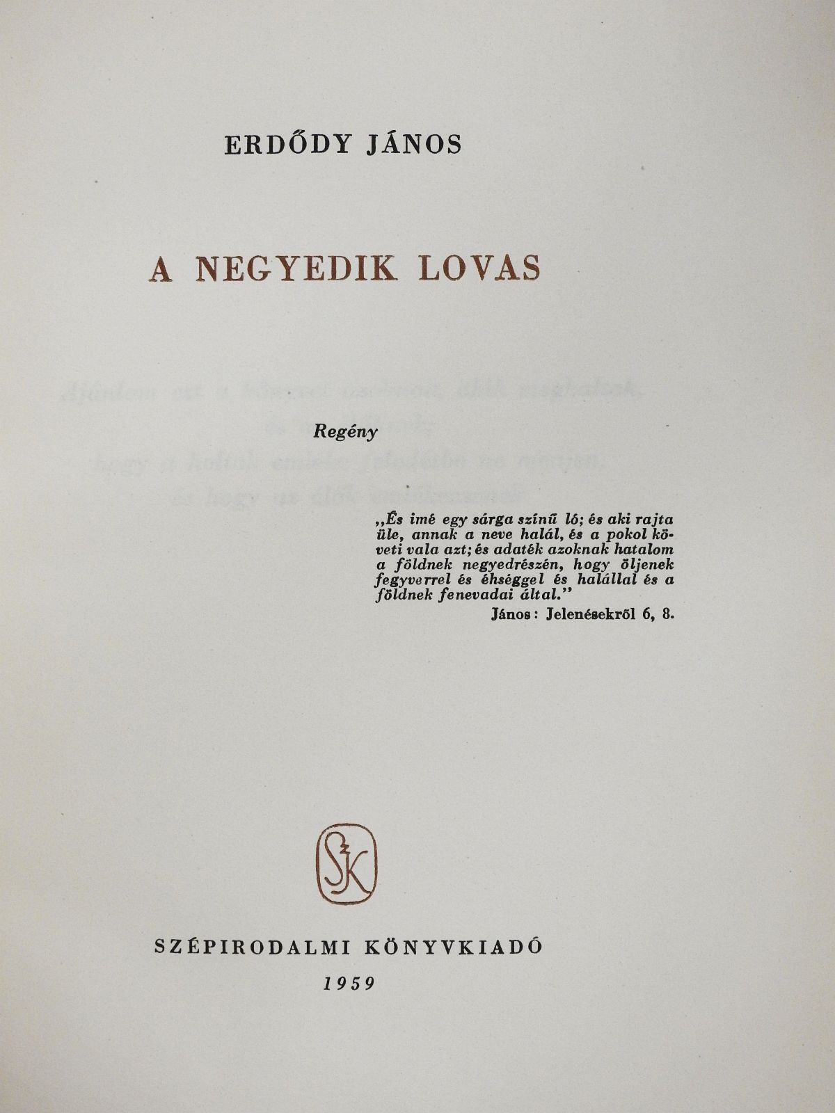 Erdődy János - A negyedik lovas (dedikált példány) [antikvár]