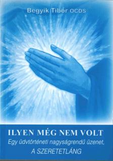 Begyik Tibor OCDS - Ilyen még nem volt [antikvár]