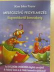 Kim John Payne - Melegszívű fegyelmezés [antikvár]