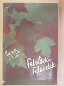 Maróthy Jenő - Felvidéki falevelek [antikvár]