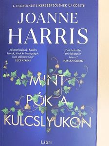 Joanne Harris - Mint pók a kulcslyukon [antikvár]