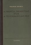 Waldeck Rochet - A francia parasztság útja a felszabadulás felé [antikvár]