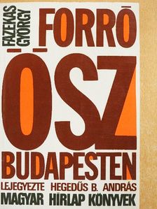 Fazekas György - Forró ősz Budapesten [antikvár]