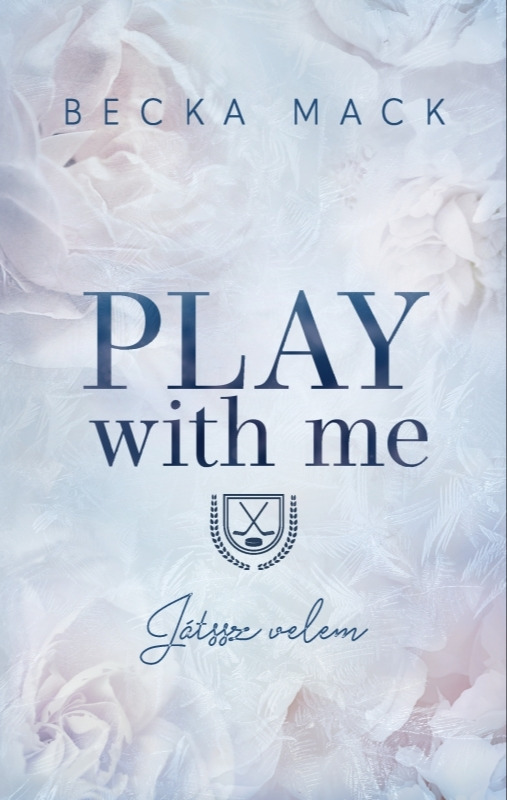 BECKA MACK - Play with Me - Játssz velem [eKönyv: epub, mobi]