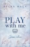 BECKA MACK - Play with Me - Játssz velem [eKönyv: epub, mobi]