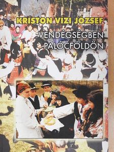Kriston Vízi József - Vendégségben Palócföldön [antikvár]