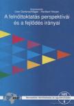 több szerző - A felnőttoktatás perspektívái és a fejlődés irányai [antikvár]