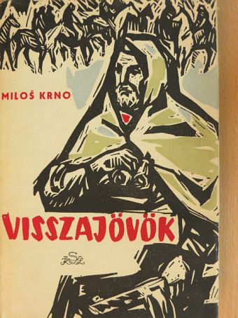 Milos Krno - Visszajövök [antikvár]