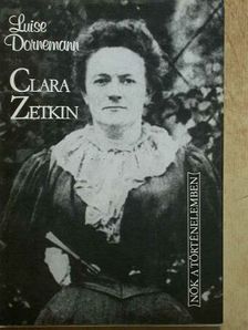 Luise Dornemann - Clara Zetkin [antikvár]