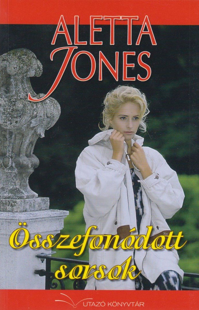 JONES, ALETTA - Összefonódott sorsok [antikvár]