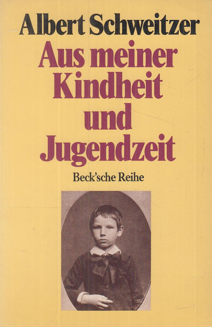 Albert Schweitzer - Aus meiner Kinderheit und Jugendzeit [antikvár]