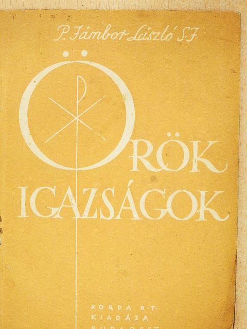 Jámbor László S. J. - Örök igazságok [antikvár]
