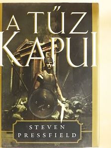 Steven Pressfield - A tűz kapui [antikvár]