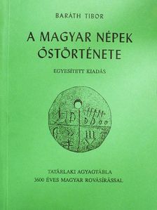 Baráth Tibor - A magyar népek őstörténete I-III. [antikvár]