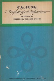 Carl Gustav Jung, Jolande Jacobi - Psychological ​Reflections [antikvár]