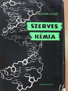 Bruckner Győző - Szerves kémia III/2. (töredék) [antikvár]