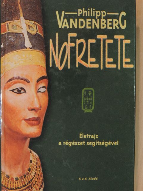 Philipp Vandenberg - Nofretete [antikvár]