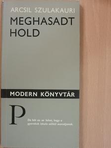 Arcsil Szulakauri - Meghasadt hold [antikvár]