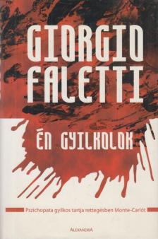FALETTI, GIORGIO - Én gyilkolok [antikvár]