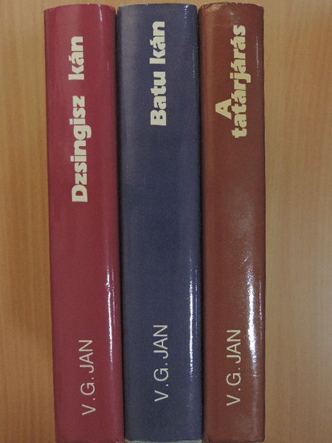 V. G. Jan - Dzsingisz kán/Batu kán/A tatárjárás [antikvár]