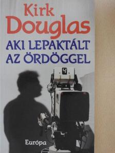Kirk Douglas - Aki lepaktált az ördöggel [antikvár]