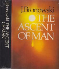 Bronowski, Jacob - The Ascent of Man [antikvár]