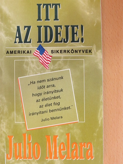 Julio Melara - Itt az ideje! [antikvár]