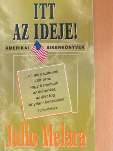 Julio Melara - Itt az ideje! [antikvár]