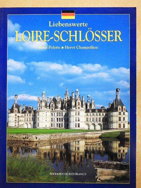 René Polette - Lebenswerte Loire-Schlösser [antikvár]