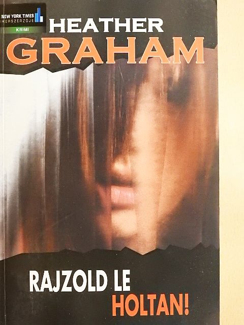 Heather Graham - Rajzold le holtan! [antikvár]