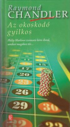 Raymond Chandler - Az okoskodó gyilkos [antikvár]