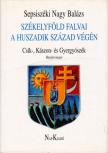 Sepsiszéki Nagy Balázs - Székelyföld falvai a huszadik század végén II. [antikvár]