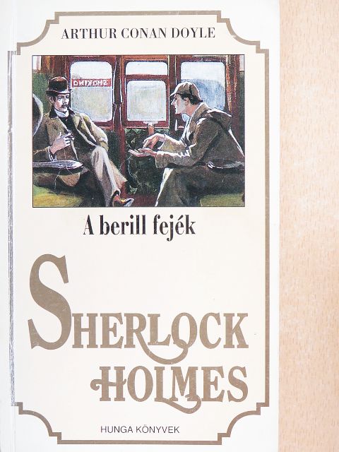 Arthur Conan Doyle - A berill fejék [antikvár]