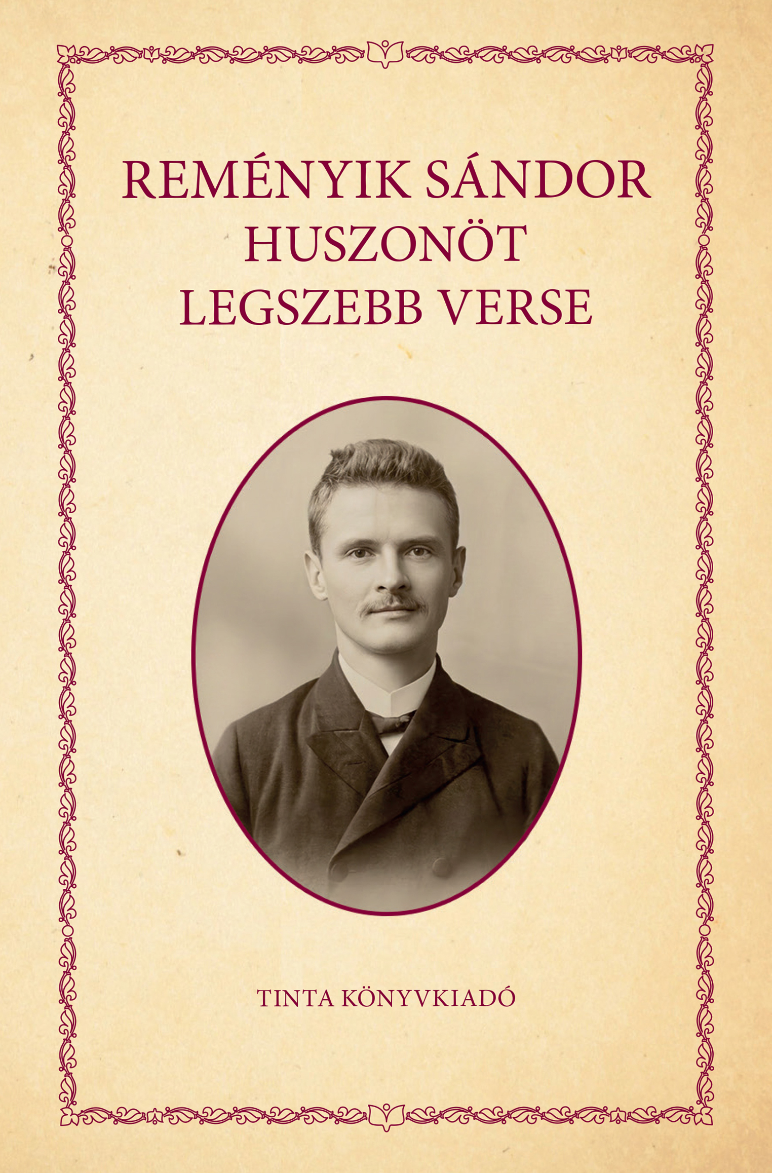 Reményik Sándor - Reményik Sándor huszonöt legszebb verse