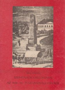 Seres András - Szemtanúk vallomásai az 1848-49-es szabadságharcról [antikvár]