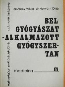 Dr. Alexy Miklós - Belgyógyászat - Alkalmazott gyógyszertan [antikvár]