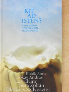 Altay Daniella - Kit ad Isten? (kétszeresen dedikált példány) [antikvár]