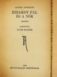 Andrejev Leonid - Ribakov Pál és a nők [antikvár]