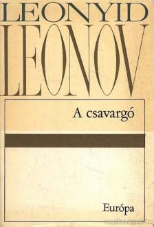 Leonov, Leonyid - A csavargó [antikvár]