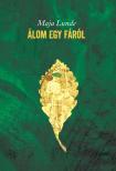 Maja Lunde - Álom egy fáról