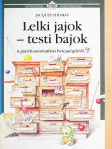 Jacques Thomas - Lelki jajok-testi bajok 1. [antikvár]