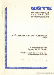 Balázs Lívia dr. - A külkereskedelem technikája I. kötet [antikvár]