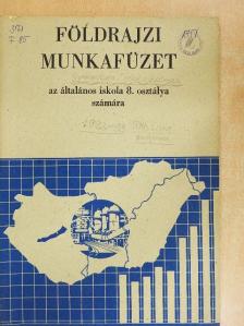 Dr. Udvarhelyi Károly - Földrajzi munkafüzet 8. [antikvár]