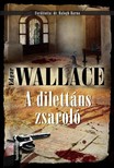 Edgar Wallace - A dilettáns zsaroló [eKönyv: epub, mobi]