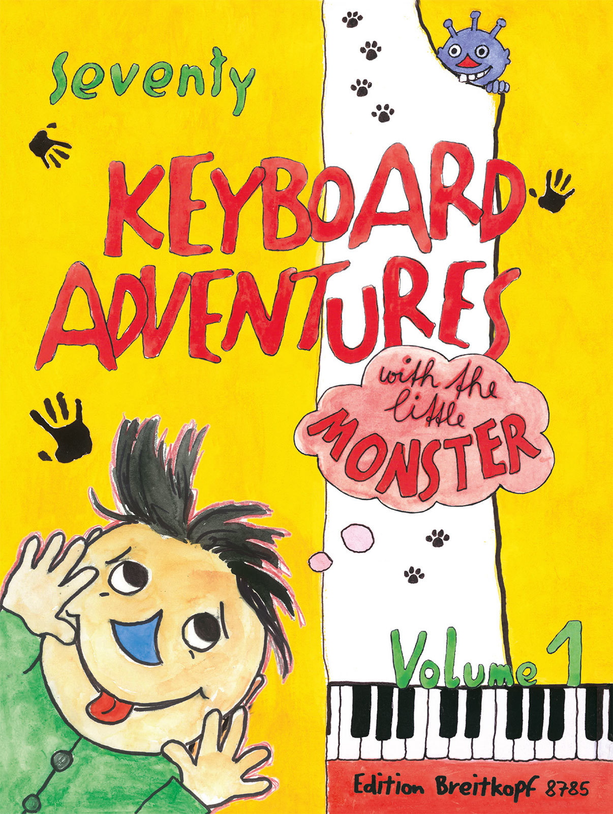 SEVENTY KEYBOARD ADVENTURES WITH THE LITTLE MONSTER VOLUME 1