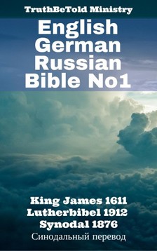 Joern Andre Halseth, King James, Martin Luther, TruthBeTold Ministry - English German Russian Bible No1 [eKönyv: epub, mobi]
