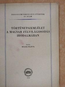 Mezei Márta - Történetszemlélet a magyar felvilágosodás irodalmában [antikvár]