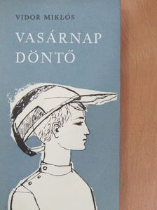 Vidor Miklós - Vasárnap döntő [antikvár]