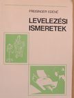 Freisinger Edéné - Levelezési ismeretek [antikvár]