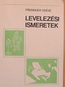 Freisinger Edéné - Levelezési ismeretek [antikvár]